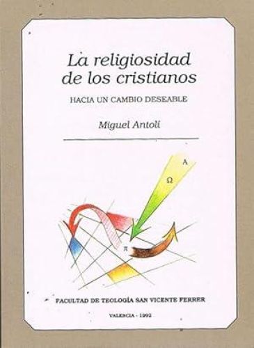 Portada del libro de LA RELIGIOSIDAD DE LOS CRISTIANOS. Hacia un cambio deseable.