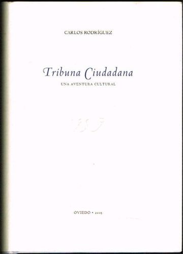 Portada del libro de TRIBUNA CIUDADANA. Una aventura cultural.