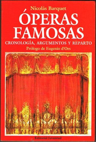 Portada del libro de ÓPERAS FAMOSAS. Cronología, argumentos y reparto.