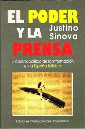 Portada del libro de EL PODER Y LA PRENSA. El control político de la información en la España felipista.