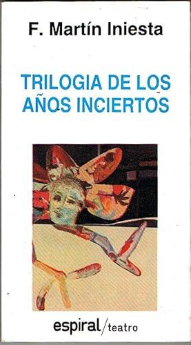Portada del libro de TRILOGÍA DE LOS AÑOS INCIERTOS.