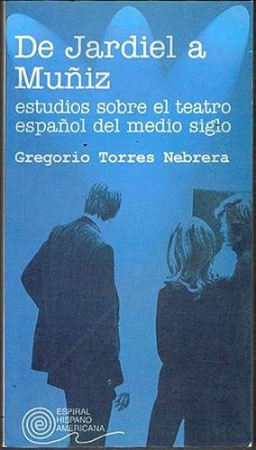 Portada del libro de DE JARDIEL A MUÑIZ. Estudios sobre el teatro español del medio siglo.