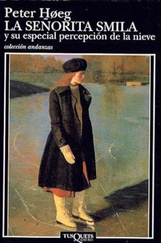 Portada del libro de LA SEÑORITA SMILA y su especial percepción de la nieve.