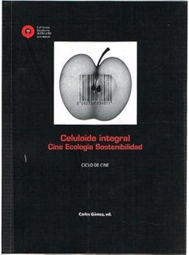 Portada del libro de CELULOIDE INTEGRAL. Cine Ecología Sostenibilidad.
