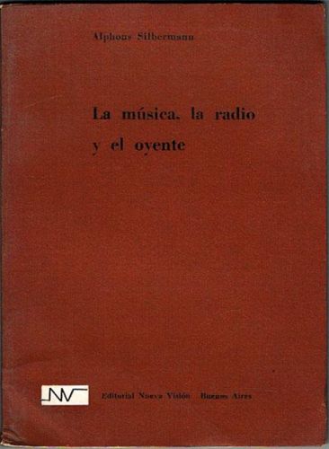 Portada del libro de LA MÚSICA, LA RADIO Y EL OYENTE. Estudio sociológico.