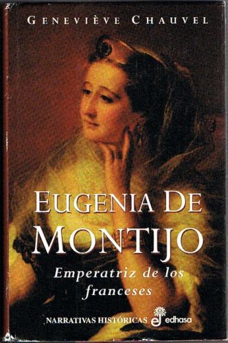 Portada del libro de EUGENIA DE MONTIJO. Emperatriz de los franceses.