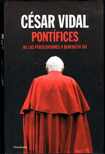 Portada del libro de PONTÍFICES. De las persecuciones a Benedicto XVI.