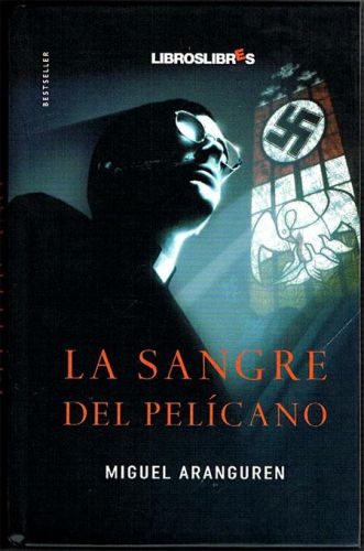 Portada del libro de LA SANGRE DEL PELÍCANO.