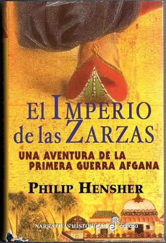 Portada del libro de EL IMPERIO DE LAS ZARZAS. Una aventura de la primera guerra afgana.