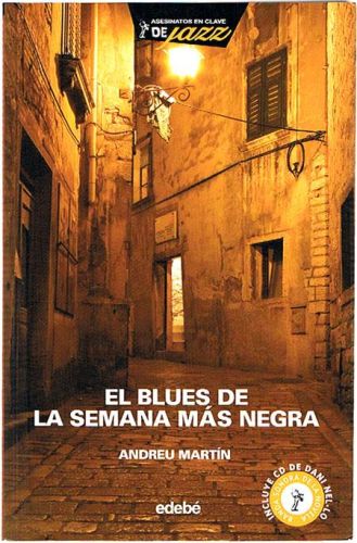 Portada del libro de EL BLUES DE LA SEMANA MÁS NEGRA.