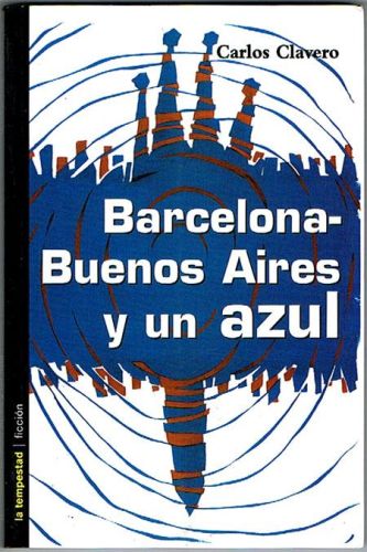Portada del libro de BARCELONA-BUENOS AIRES Y UN AZUL.