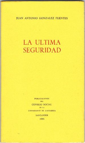 Portada del libro de LA ÚLTIMA SEGURIDAD.