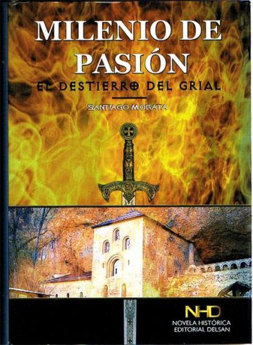 Portada del libro de MILENIO DE PASIÓN. El destierro del Grial.