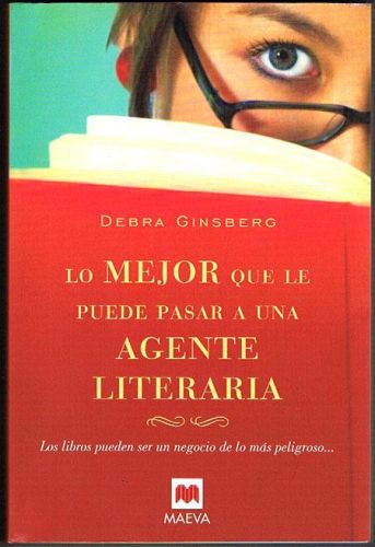 Portada del libro de LO MEJOR QUE LE PUEDE PASAR A UNA AGENTE LITERARIA.