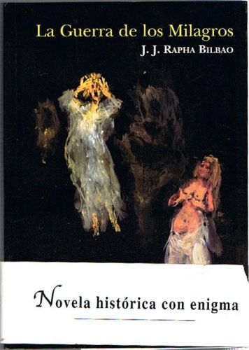 Portada del libro de LA GUERRA DE LOS MILAGROS.
