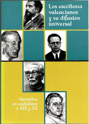 Portada del libro de LOS ESCRITORES VALENCIANOS Y SU DIFUSIÓN UNIVERSAL. (Narrativa en castellano siglos XIX y XX).