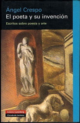 Portada del libro de EL POETA Y SU INVENCIÓN. Escritos sobre poesía y arte.