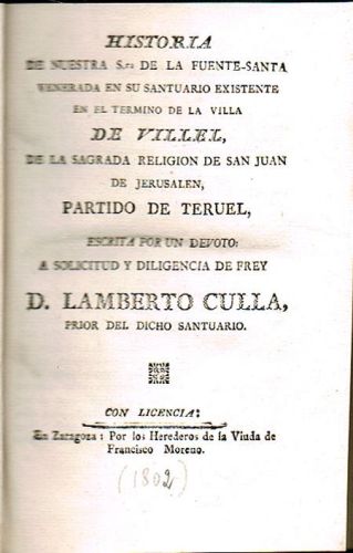 Portada del libro de HISTORIA DE NUESTRA Sra. DE LA FUENTE-SANTA VENERADA EN SU SANTUARIO () DE LA VILLA DE VILLEL, ()...