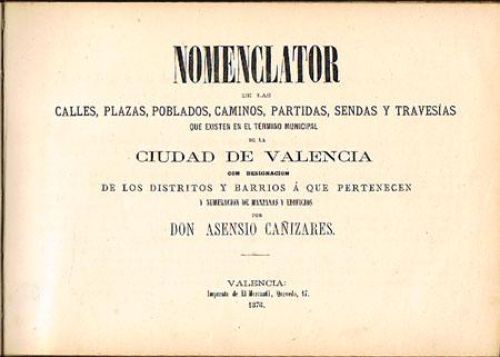 Portada del libro de NOMENCLATOR DE LAS CALLES, PLAZAS, POBLADOS, CAMINOS, PARTIDAS, SENDAS Y TRAVESÍAS que existen en el...