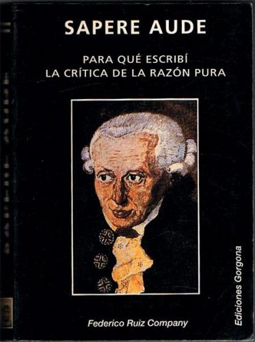 Portada del libro de SAPERE AUDE. Para qué escribí la crítica de la razón pura.