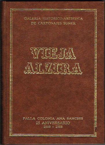 Portada del libro de VIEJA ALZIRA. Galería histórico-artística de Cartonajes Suñer.