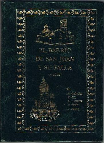 Portada del libro de EL BARRIO DE SAN JUAN Y SU FALLA. (50 años).