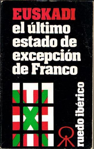 Portada del libro de EUSKADI: EL ÚLTIMO ESTADO DE EXCEPCIÓN DE FRANCO.