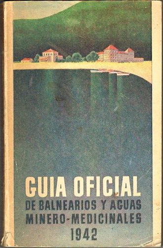 Portada del libro de GUÍA OFICIAL DE LOS BALNEARIOS ESPAÑOLES Y AGUAS MINERO-MEDICINALES.