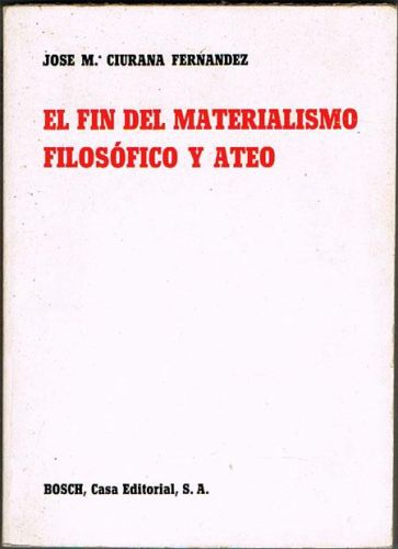 Portada del libro de EL FIN DEL MATERIALISMO FILOSÓFICO Y ATEO.