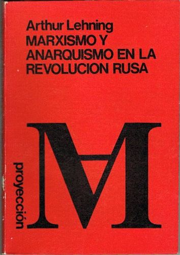 Portada del libro de MARXISMO Y ANARQUISMO EN LA REVOLUCIÓN RUSA.