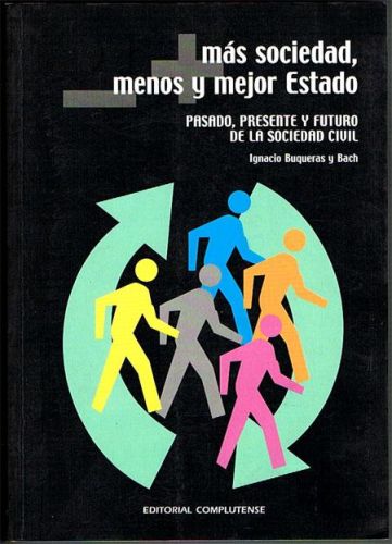 Portada del libro de MÁS SOCIEDAD, MENOS Y MEJOR ESTADO. Pasado, presente y futuro de la sociedad civil.