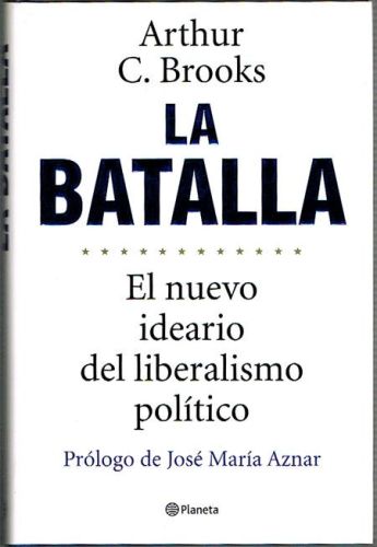 Portada del libro de LA BATALLA. El nuevo ideario del liberalismo político.