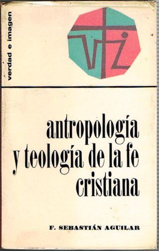 Portada del libro de ANTROPOLOGÍA Y TEOLOGÍA DE LA FE CRISTIANA.