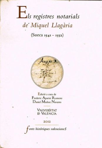 Portada del libro de ELS REGISTRES NOTARIALS DE MIQUEL LLAGÀRIA (Sueca 1541-1552).