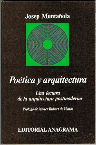 Portada del libro de POÉTICA Y ARQUITECTURA. Una lectura de la arquitectura postmoderna.