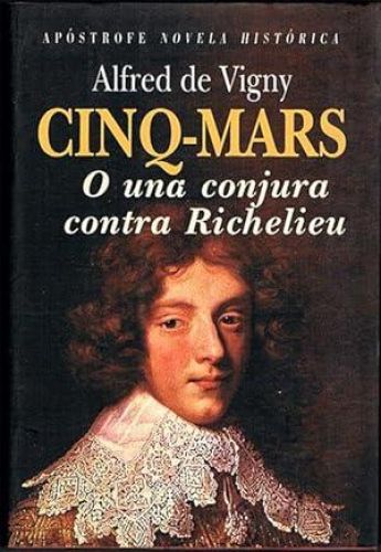 Portada del libro de CINQ-MARS O una conjura contra Richelieu.