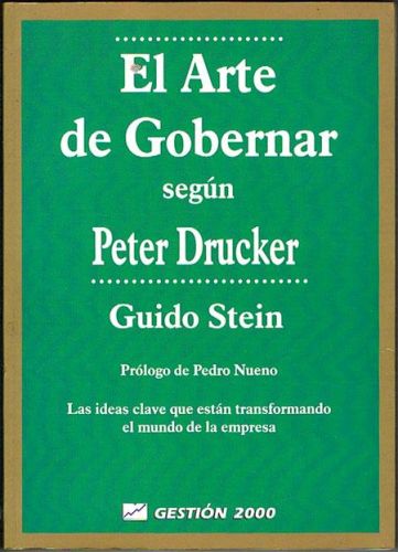 Portada del libro de EL ARTE DE GOBERNAR SEGÚN PETER DRUCKER. Las ideas clave que están transformando el mundo de la empresa...