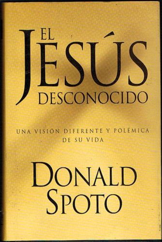 Portada del libro de EL JESÚS DESCONOCIDO.