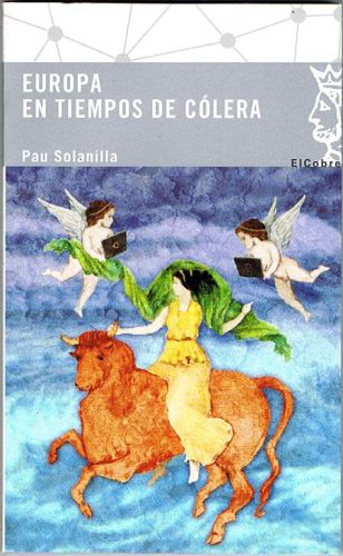 Portada del libro de EUROPA EN TIEMPOS DE CÓLERA. Ciudadanía en la Europa 2.0.