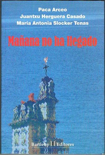 Book cover from MAÑANA NO HA LLEGADO.