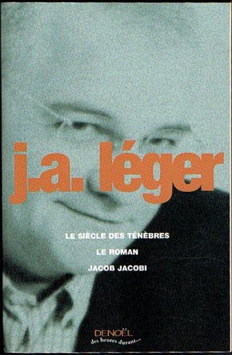 Portada del libro de LE SIÈCLE DES TÉNÈBRES. LE ROMAN. JACOB JACOBI.