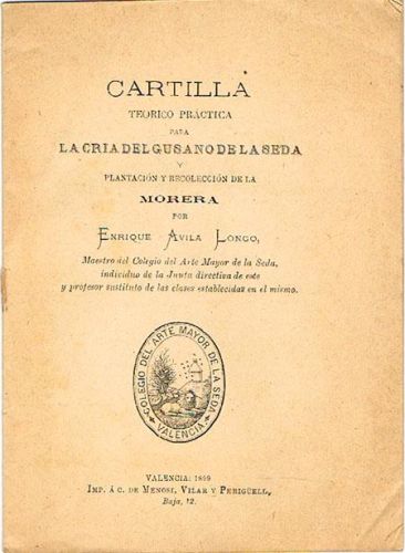 Portada del libro de CARTILLA TEÓRICO PRÁCTICA PARA LA CRÍA DEL GUSANO DE LA SEDA Y PLANTACIÓN Y RECOLECCIÓN DE LA MORERA.