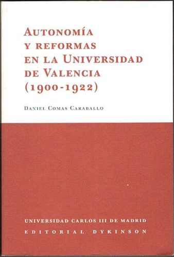 Portada del libro de AUTONOMÍA Y REFORMAS EN LA UNIVERSIDAD DE VALENCIA (1900-1922).