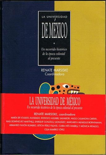 Portada del libro de LA UNIVERSIDAD DE MÉXICO. Un recorrido histórico de la época colonial al presente.