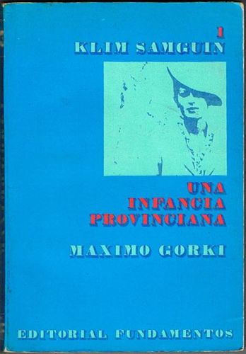 Portada del libro de LA VIDA DE KLIM SAMGUIN. I. Una infancia Provinciana. II. San Petersburgo. III. Moscu, 1894. IV. La...