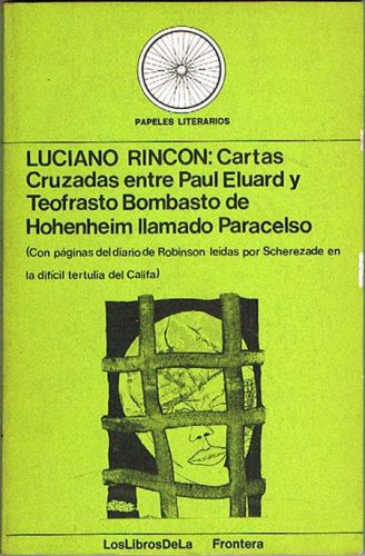 Portada del libro de CARTAS CRUZADAS ENTRE PAUL ELUARD Y TEOFRASTO BOMBASTO DE HOHENHEIM LLAMADO PARACELSO.