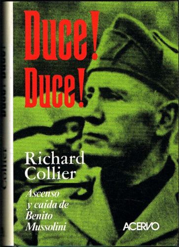 Portada del libro de DUCE! DUCE! Ascenso y caída de Benito Mussolini.