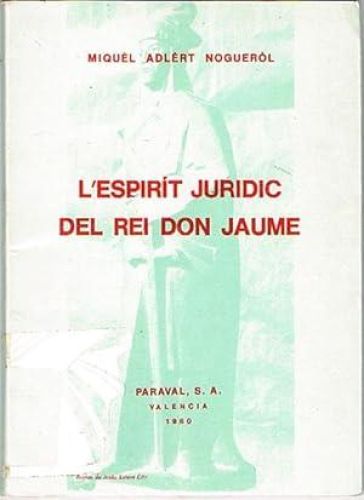 Portada del libro de L'ESPIRÍT JURIDIC DEL REI DON JAUME.