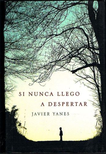 Portada del libro de SI NUNCA LLEGO A DESPERTAR.