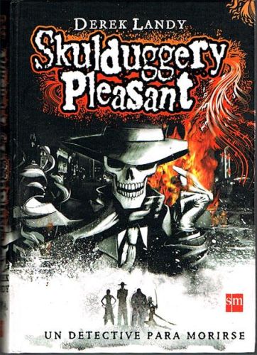 Book cover from SKULDUGGERY PLEASANT. Un detective para morirse.